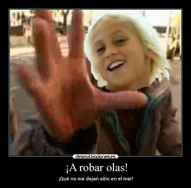 ¡A robar olas! -