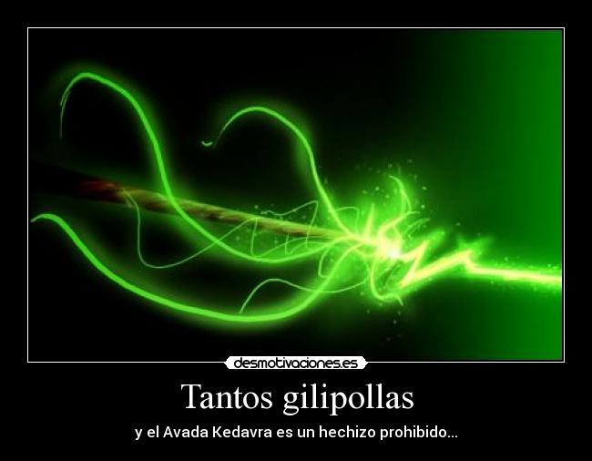 Tantos gilipollas - 
