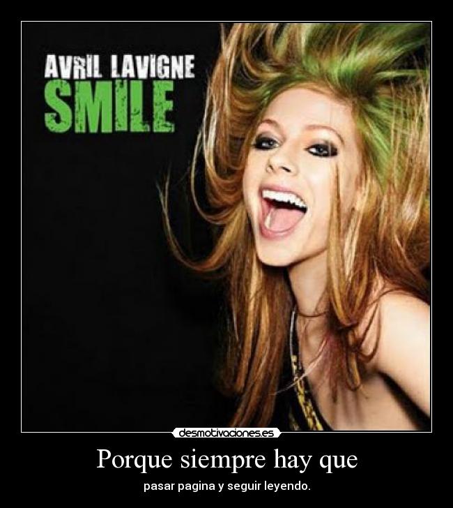 Porque siempre hay que - pasar pagina y seguir leyendo.