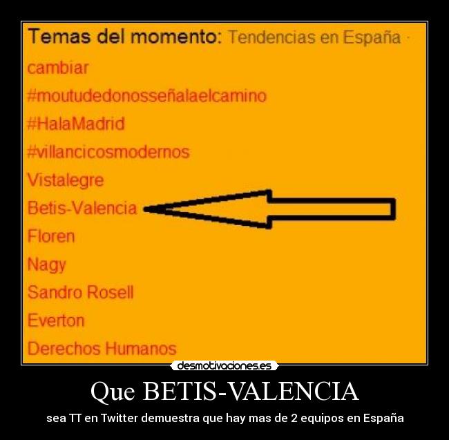 Que BETIS-VALENCIA - sea TT en Twitter demuestra que hay mas de 2 equipos en España