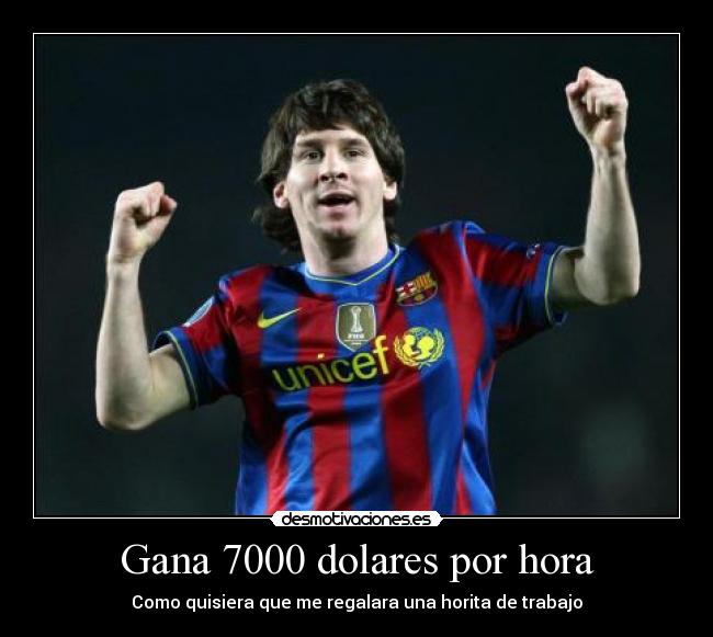 Gana 7000 dolares por hora -