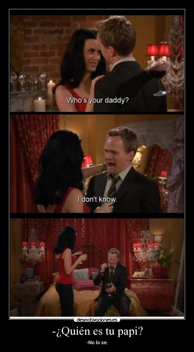 -¿Quién es tu papi? -