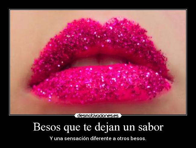 Besos que te dejan un sabor -