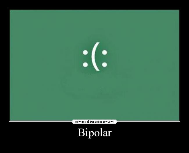Bipolar - 