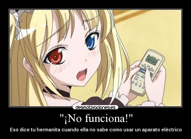 ¡No funciona! -