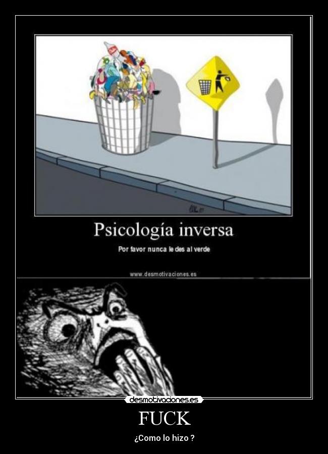FUCK - ¿Como lo hizo ?