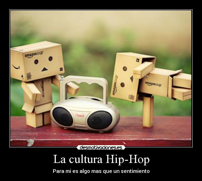 La cultura Hip-Hop - Para mi es algo mas que un sentimiento