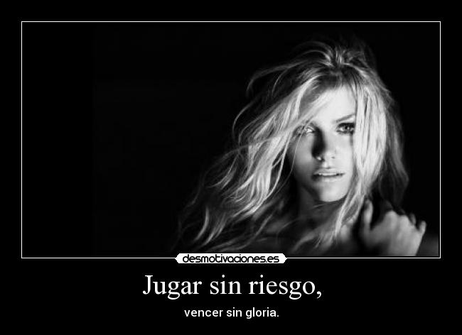 Jugar sin riesgo, -