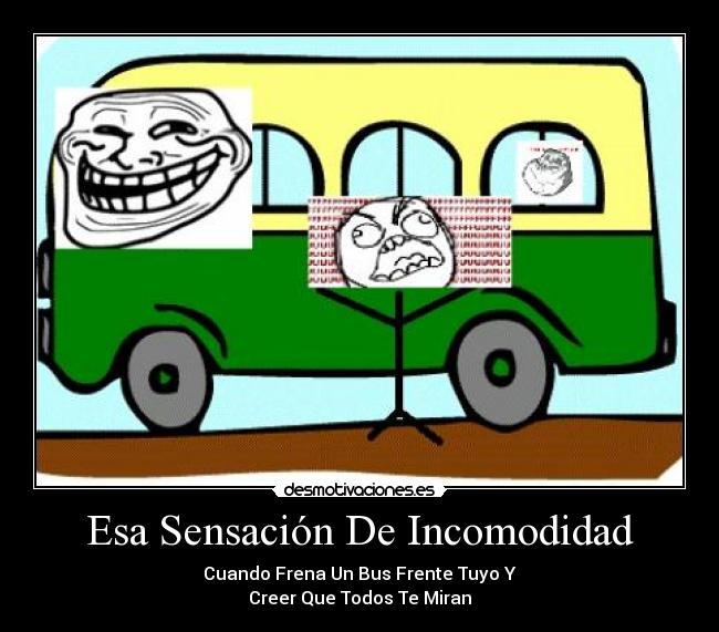 Esa Sensación De Incomodidad - 