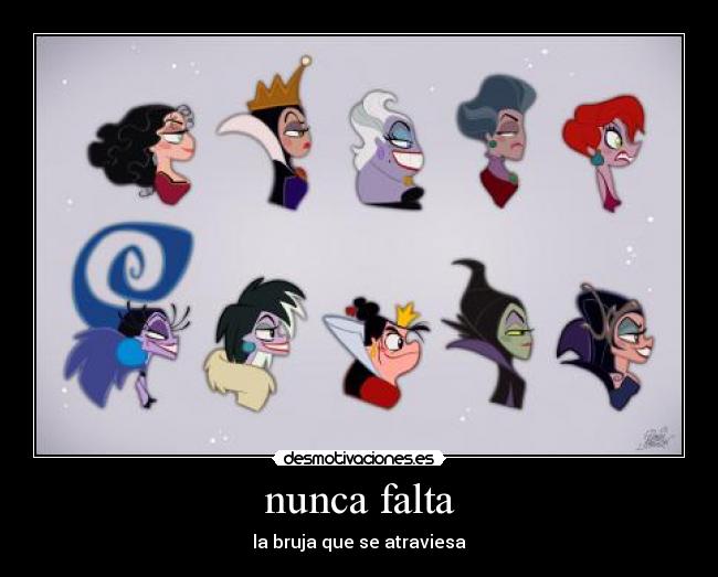 nunca falta - la bruja que se atraviesa