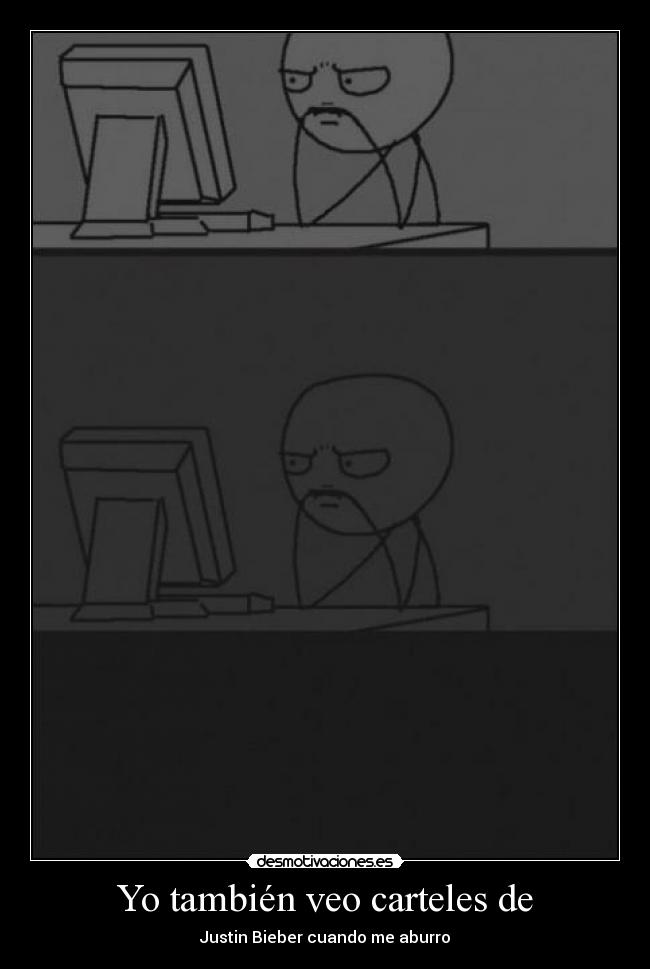 Yo también veo carteles de -