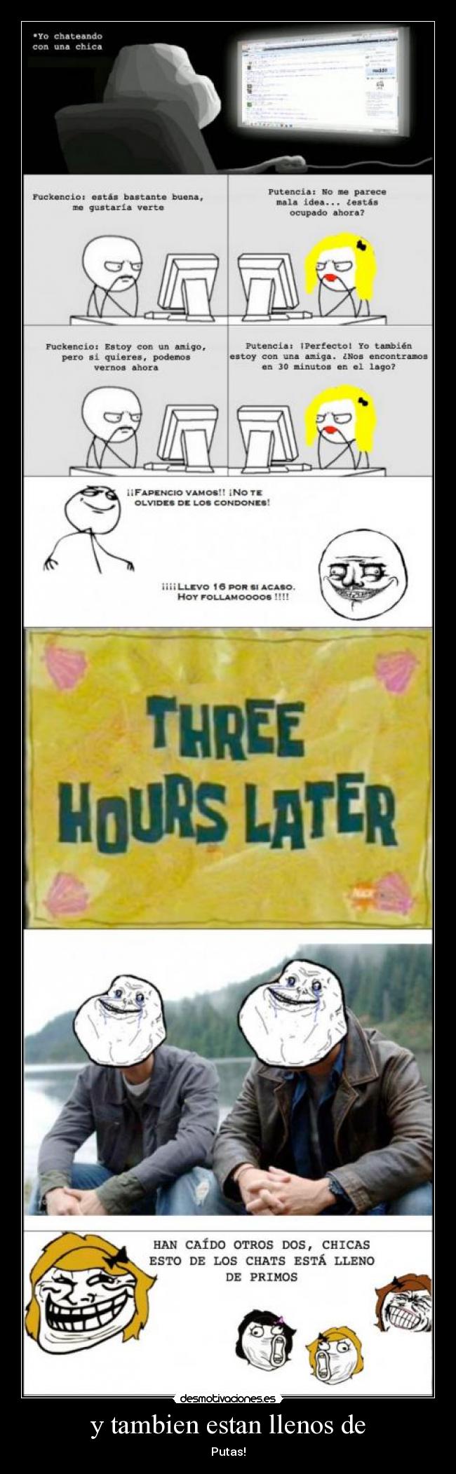 y tambien estan llenos de - Putas!