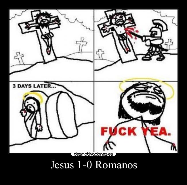 Jesus 1-0 Romanos - 