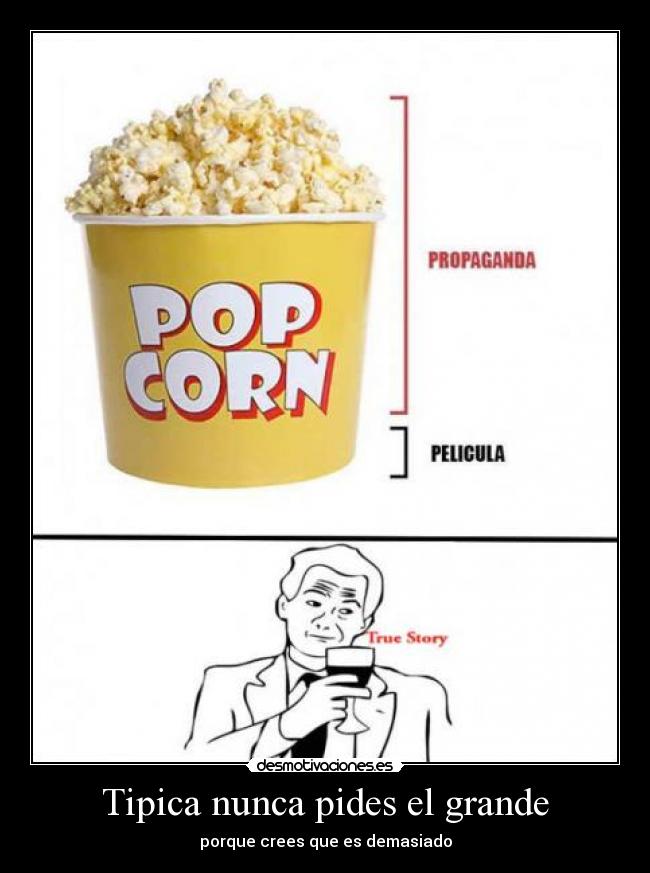 Tipica nunca pides el grande -