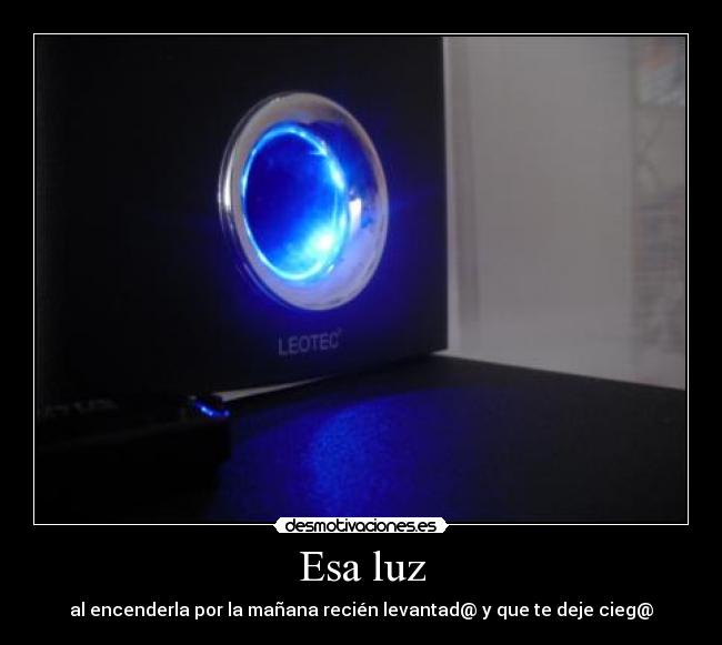 Esa luz -