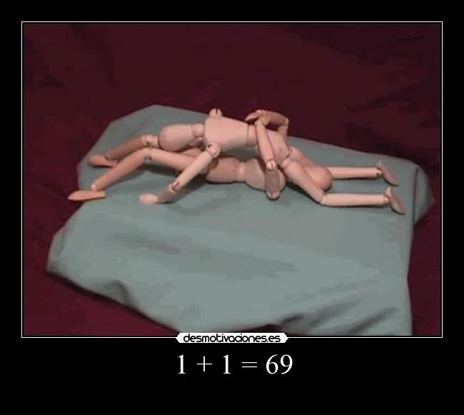 1 + 1 = 69 -