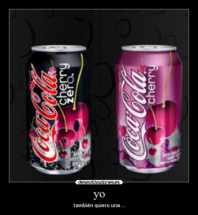 yo - también quiero una ...