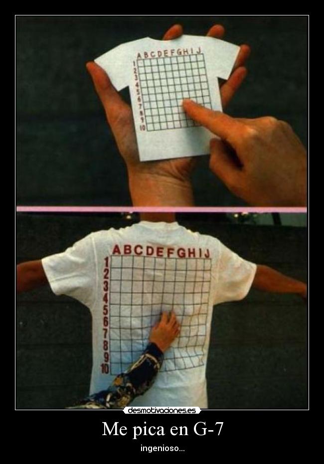 Me pica en G-7 - ingenioso...