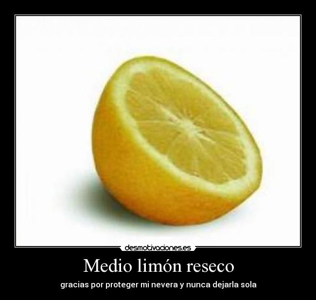 Medio limón reseco -
