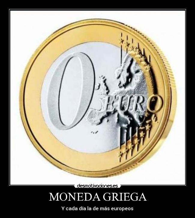 MONEDA GRIEGA - Y cada día la de más europeos