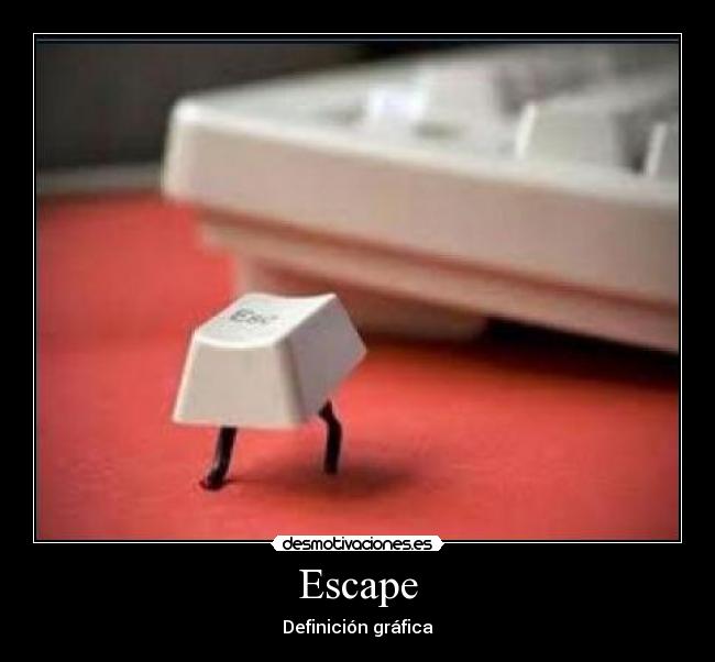 Escape -