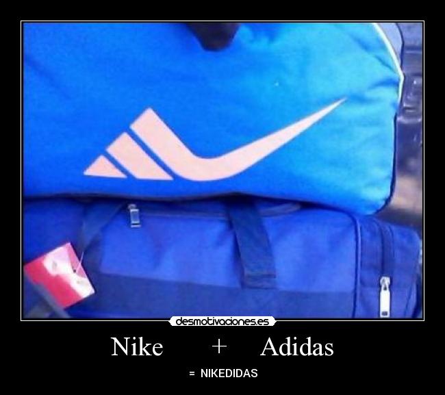Nike + Adidas -