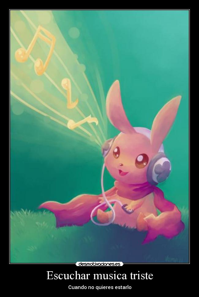 Escuchar musica triste -