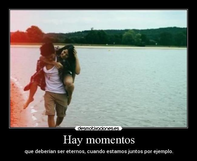 Hay momentos -