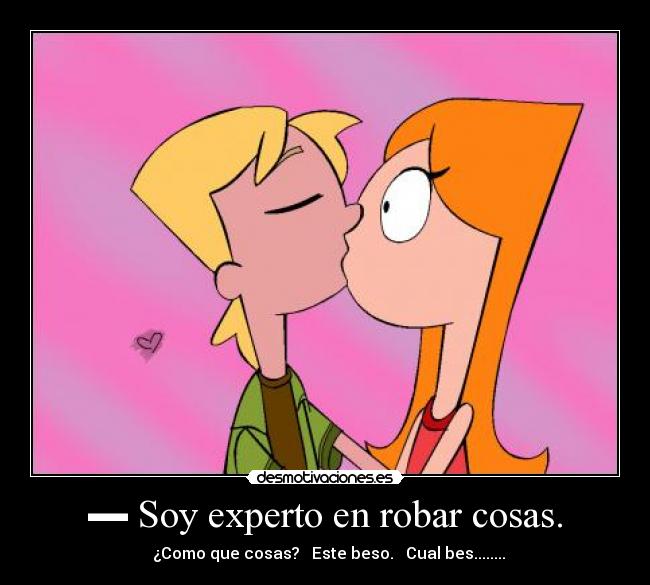 ▬ Soy experto en robar cosas. - 