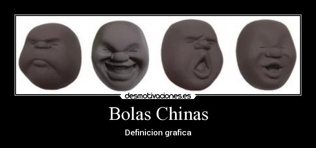 Bolas Chinas - Definicion grafica