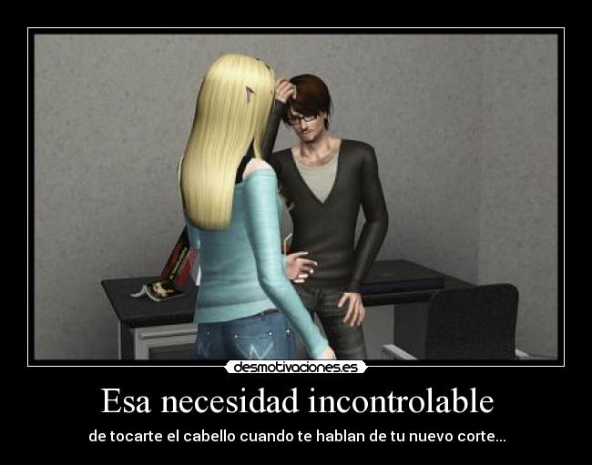 Esa necesidad incontrolable - 