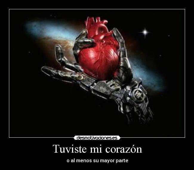 carteles corazon you had heart least for the most part desmotivaciones