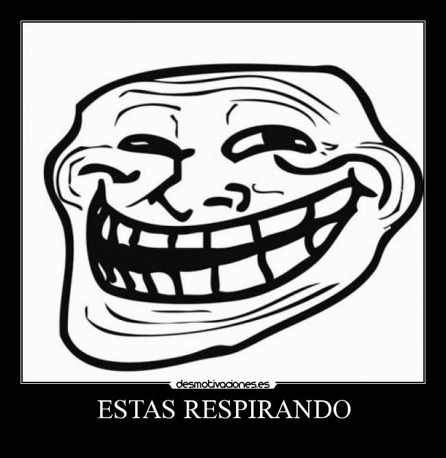 carteles trollface desmotivaciones