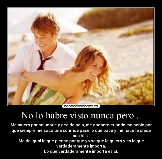 No lo habre visto nunca pero... - 