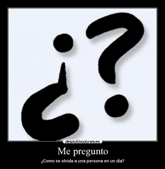 Me pregunto - 