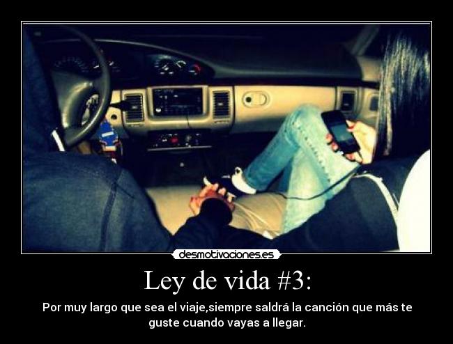 Ley de vida #3: -
