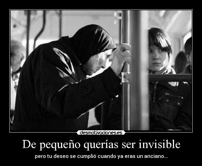 De pequeño querías ser invisible -