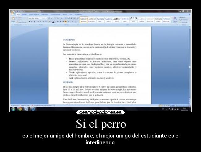Si el perro - es el mejor amigo del hombre, el mejor amigo del estudiante es el interlineado.