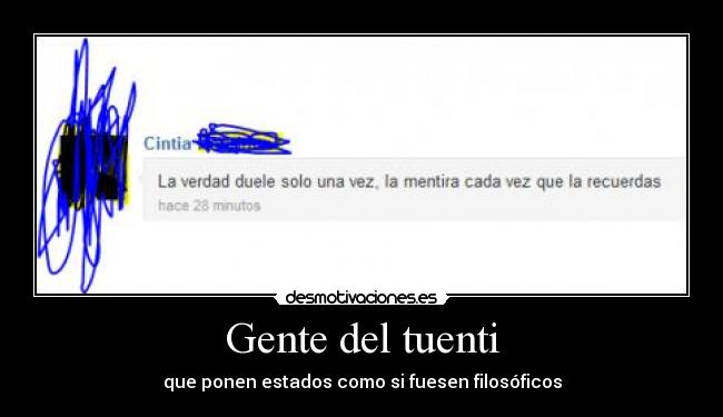 Gente del tuenti - que ponen estados como si fuesen filosóficos