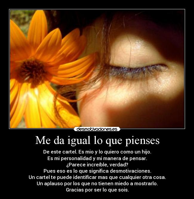 Me da igual lo que pienses -