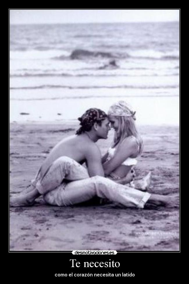 Te necesito - como el corazón necesita un latido