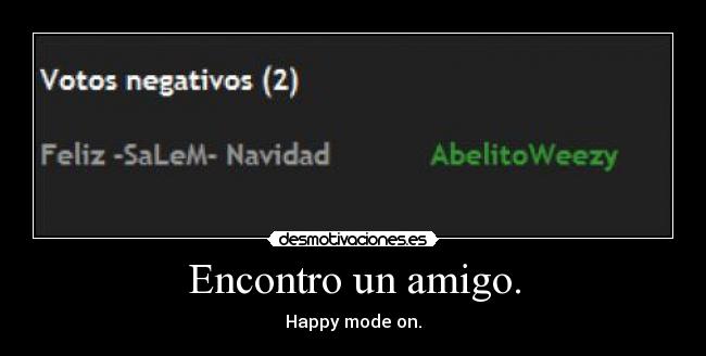 Encontro un amigo. - Happy mode on.