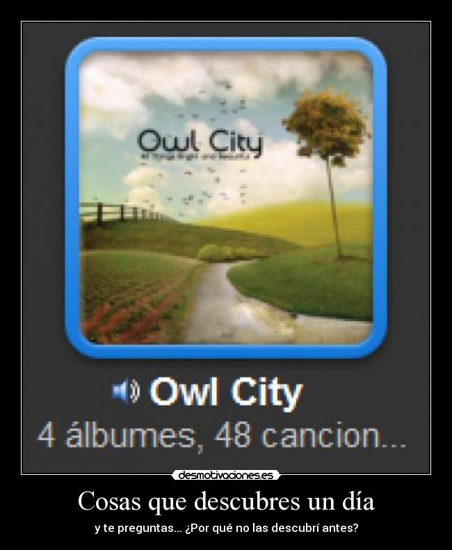 Cosas que descubres un día - y te preguntas... ¿Por qué no las descubrí antes?