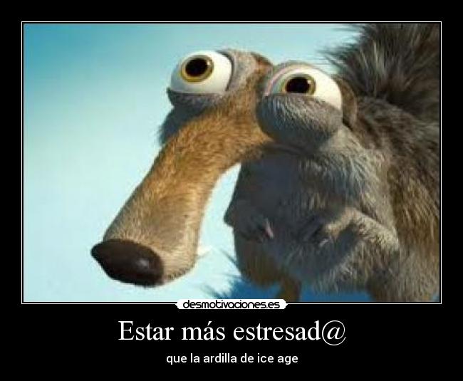 Estar más estresad@ -