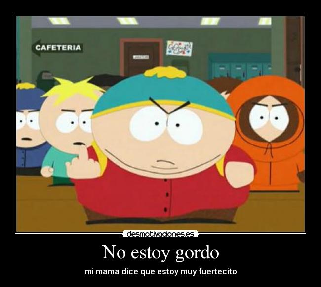 carteles cartman south park justin mujer bota positibo desmotivaciones