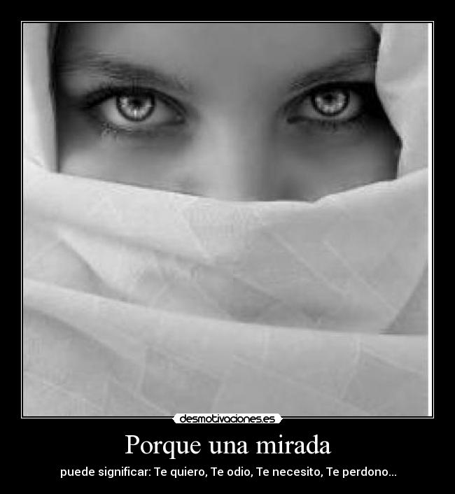 Porque una mirada -