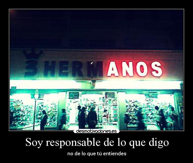 Soy responsable de lo que digo - 