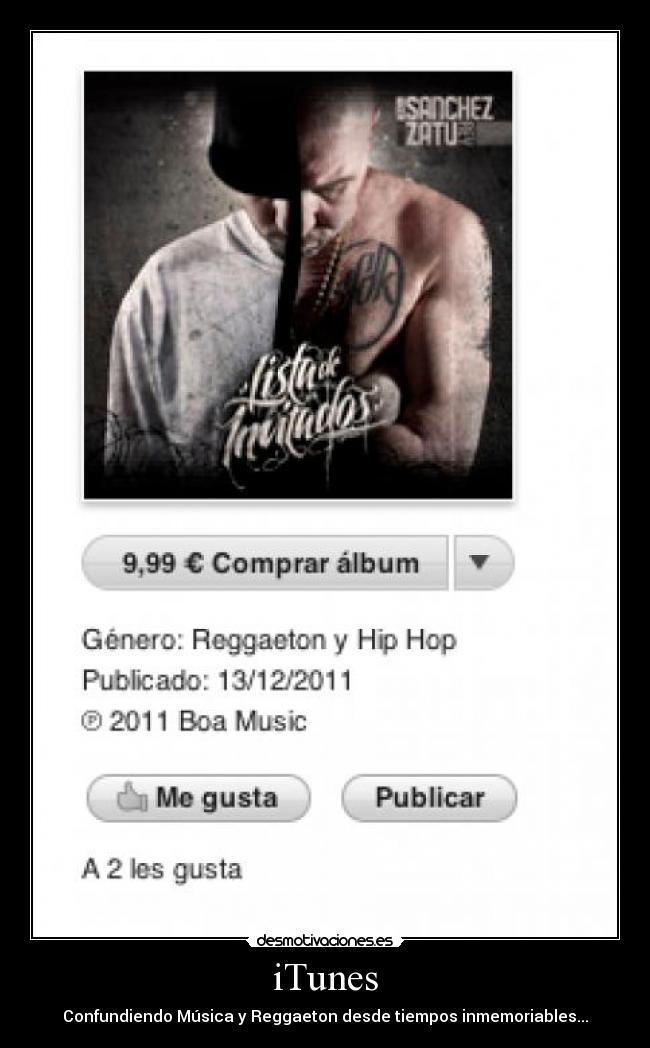 iTunes - Confundiendo Música y Reggaeton desde tiempos inmemoriables...