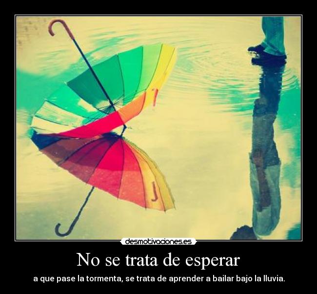 No se trata de esperar -