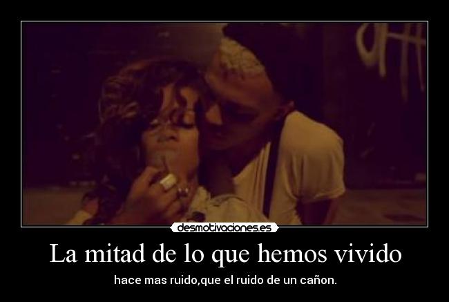 La mitad de lo que hemos vivido -